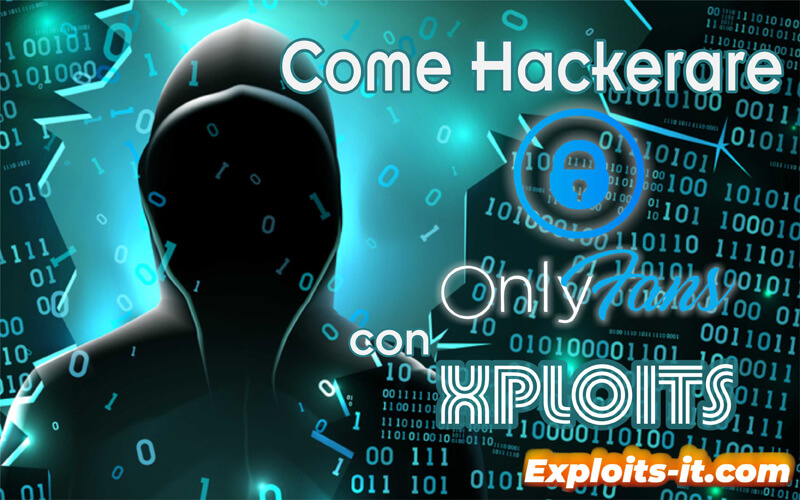 come hackerare onlyfans con xploits